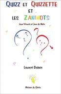 http://www.thebookedition.com/fr/quizz-et-quizzette-et-les-zanimots-p-68156.html